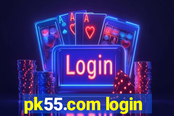pk55.com login